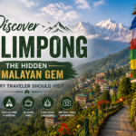 Discover Kalimpong - The Hidden Himalayan Gem Every Traveler Should Visit